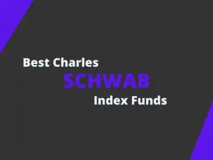 8 Best Charles Schwab Index Funds