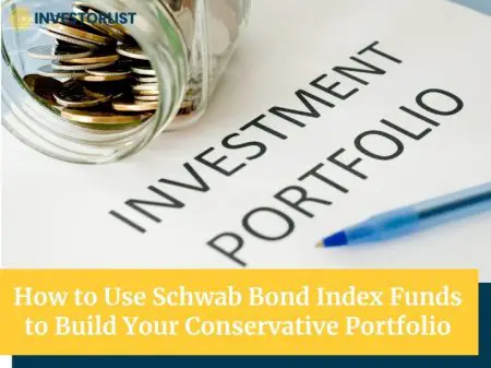 Schwab Bond Index Funds to Build Your Conservative Portfolio